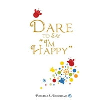 Dare to Say "I'm Happy" (Paperback)