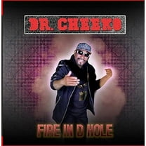 Dr. Cheeko - Fire in D Hole - Music & Performance - CD