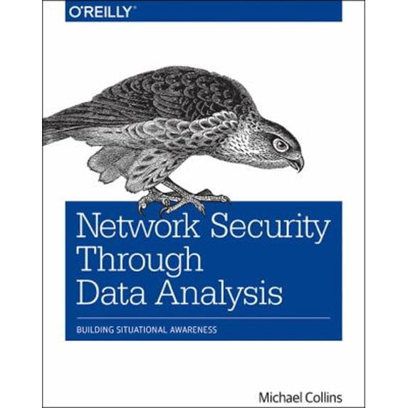 Pre-Owned Network Security Through Data Analysis: Building Situational Awareness (Paperback) 1449357903 9781449357900