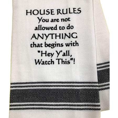 

Wild Hare Designs Dishtowel - House Rules You are not Allowed to do Anything That Begins with Hey Y all Watch This! C48