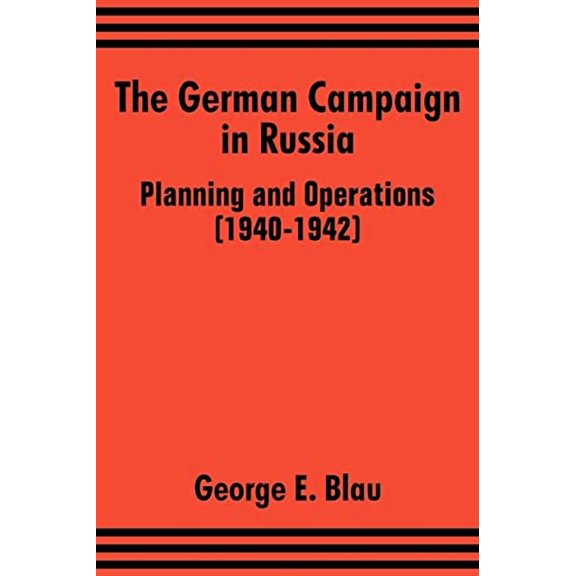 The German Campaign in Russia (Paperback)