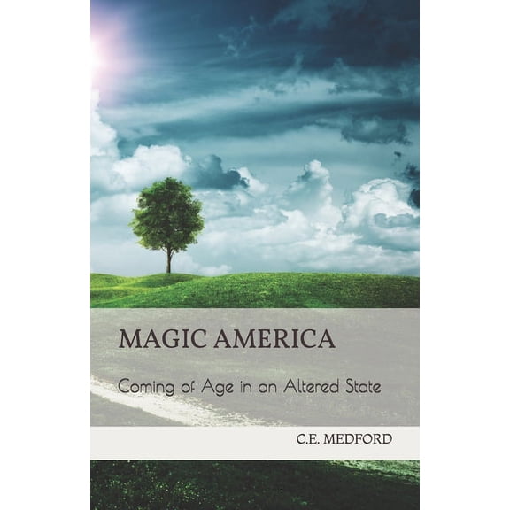 Magic America: Coming of Age in an Altered State (Paperback)