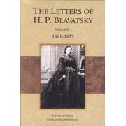 The Letters of H. P. Blavatsky : Volume 1, 1861-1879 (Hardcover)