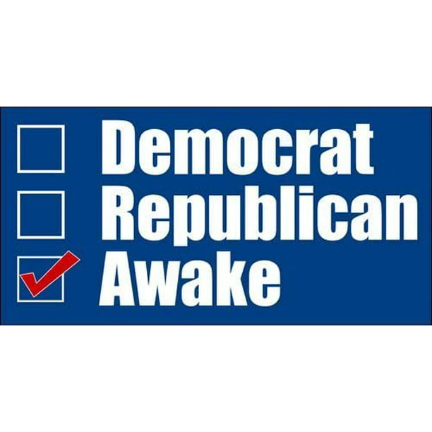 Democrat Republican Awake Bumper 3M Reflective sticker| GOP Political Aware  Fun Funny 
