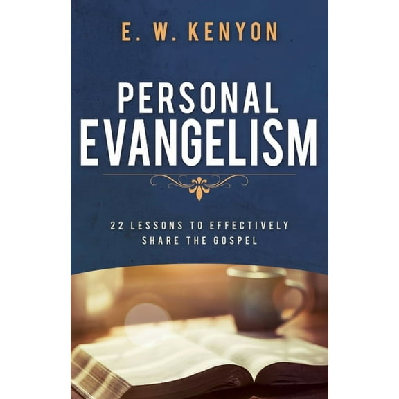 Personal Evangelism: 22 Lessons to Effectively Share the Gospel, (Paperback)