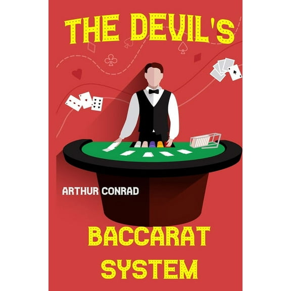 The Devil's Baccarat System: the Mathematically Calculated Betting System, (Paperback)