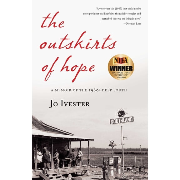 The Outskirts of Hope: A Memoir of the 1960s Deep South, (Paperback)