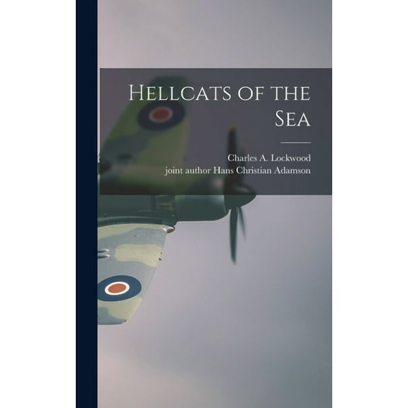 Hellcats of the Sea, (Hardcover)