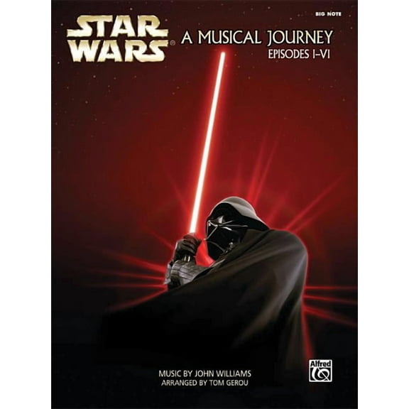 Star Wars -- A Musical Journey: Music from Episodes I - VI (Big Note Piano), (Paperback)