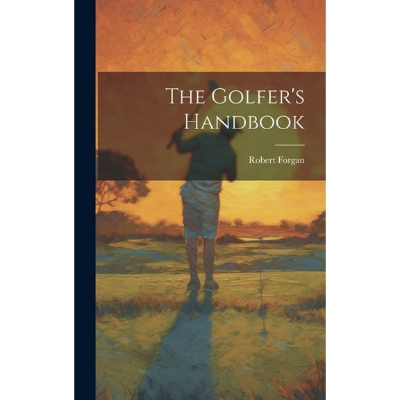 The Golfer's Handbook (Hardcover)