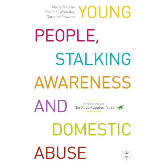 Young People, Stalking Awareness and Domestic Abuse, (Paperback)