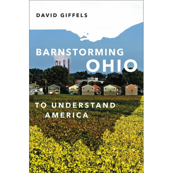 Barnstorming Ohio: To Understand America, (Hardcover)