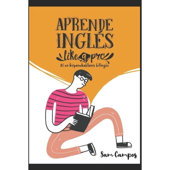 Aprende ingl?s like a pro: S? un hispanohablante biling?e