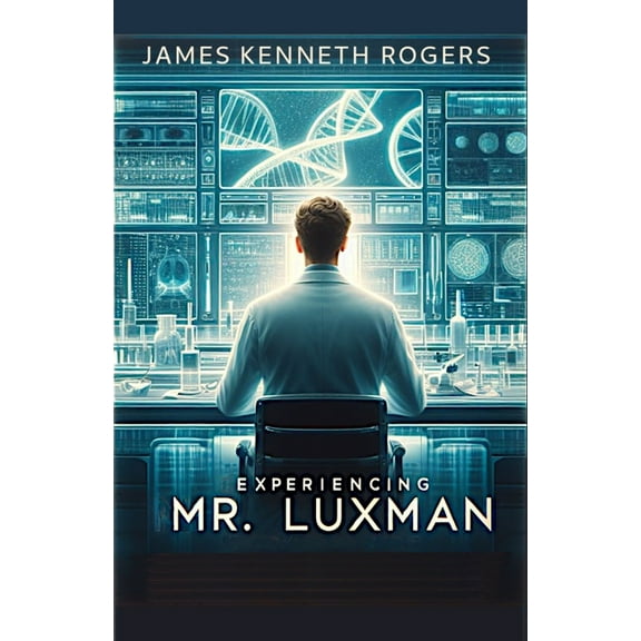 Experiencing Mr. Luxman: A Short Story, (Paperback)