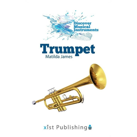 Discover Musical Instruments: Trumpet (Hardcover)