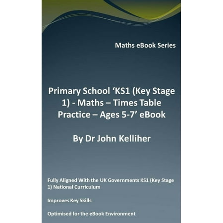 Primary School ‘KS1 (Key Stage 1) - Maths – Times Table Practice – Ages 5-7’ eBook -
