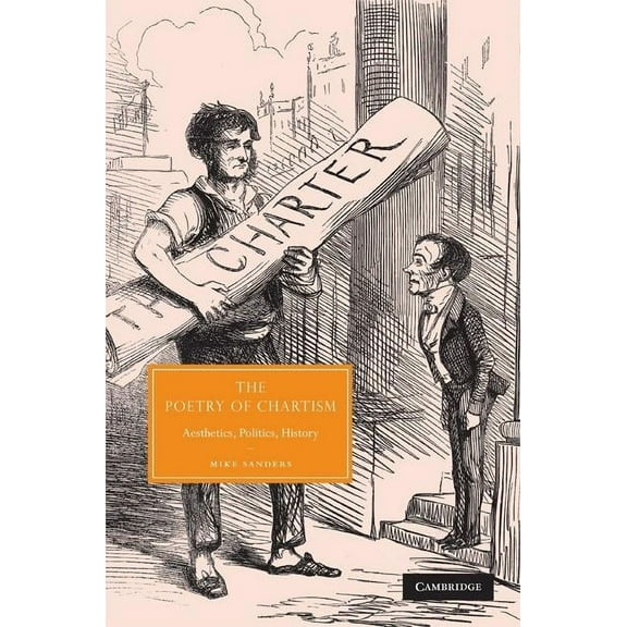 Cambridge Studies in Nineteenth-Century The Poetry of Chartism, Book 62, (Hardcover)