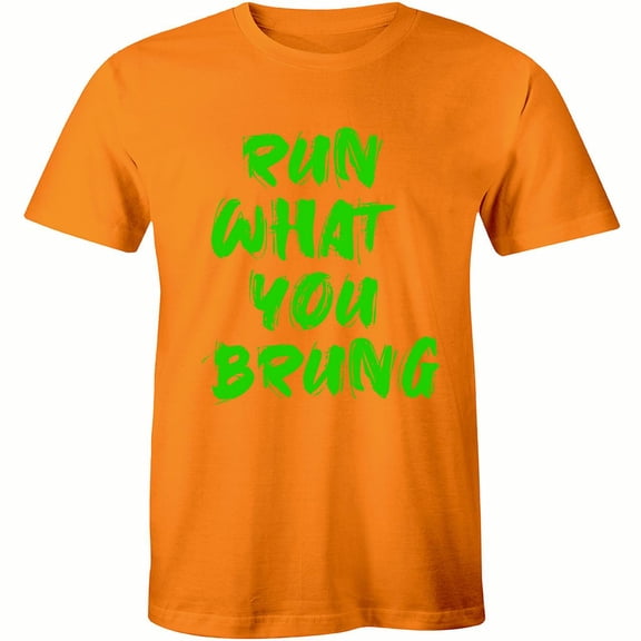 Run What You Brung Crew Neck for Men T-Shirt