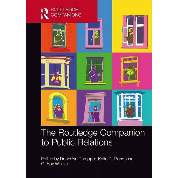 Routledge Companions in Marketing, Adver The Routledge Companion to Public Relations, (Paperback)