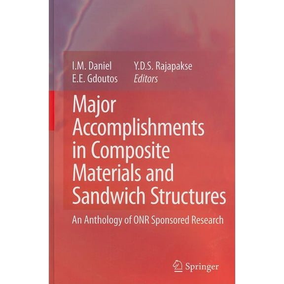 Major Accomplishments in Composite Materials and Sandwich Structures: An Anthology of ONR Sponsored Research, (Hardcover)