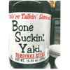 BONE SUCKIN YAKI BONE SUCKIN SAUCE, 13.25 OZ