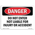 thumbnail image 1 of SignMission OS-DS-A-1218-L-2543 12 x 18 in. OSHA Danger Sign - Do Not Enter Not Liable for Injury or Accident, 1 of 1