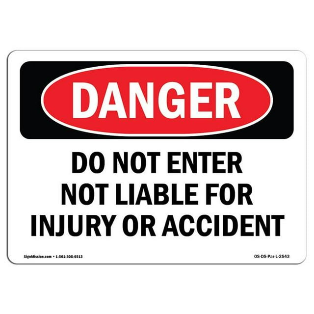 SignMission OS-DS-A-1218-L-2543 12 x 18 in. OSHA Danger Sign - Do Not Enter Not Liable for Injury or Accident