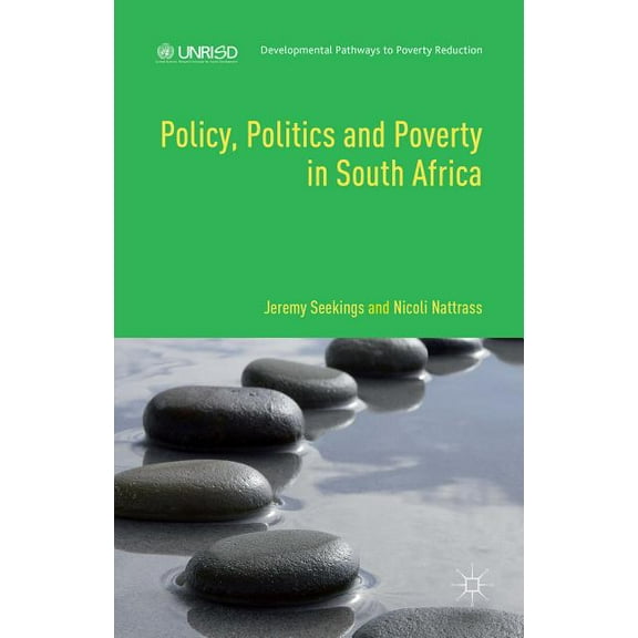 Developmental Pathways to Poverty Reduct Policy, Politics and Poverty in South Africa, (Hardcover)