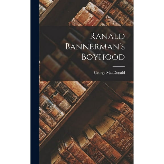 Ranald Bannerman's Boyhood (Hardcover)