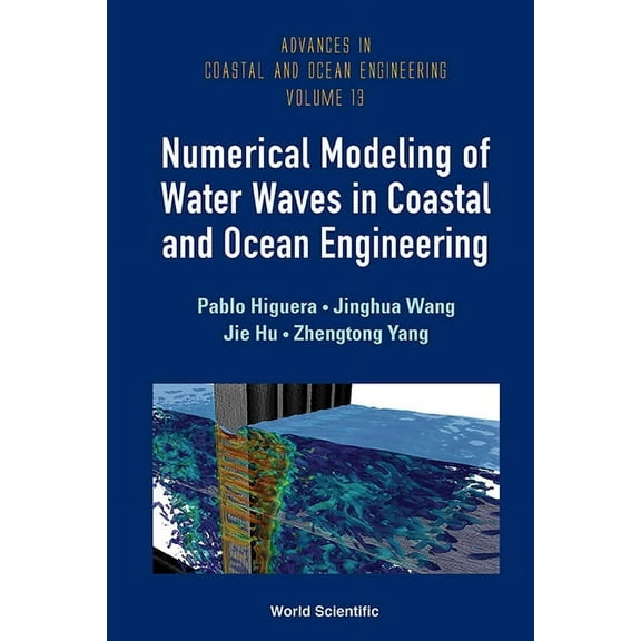 Numerical Modeling of Water Waves in Coastal & Ocean Enginee, (Hardcover)