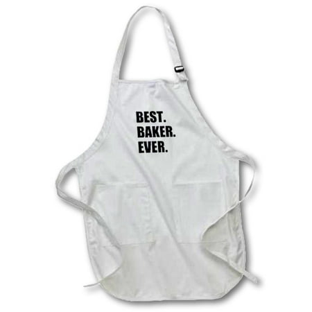 3dRose Best Baker Ever - bold black text - hobby work and job pride gifts, Full Length Apron, 22 by 30-inch, White, With