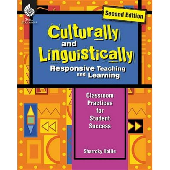 Pre-Owned Culturally and Linguistically Responsive Teaching and Learning: Classroom Practices for Student Success (Paperback) 1425817319 9781425817312