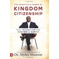 thumbnail image 1 of Pre-Owned The Principle and Power of Kingdom Citizenship: Keys to Experiencing Heaven on Earth (Paperback) 0768409306 9780768409307, 1 of 1