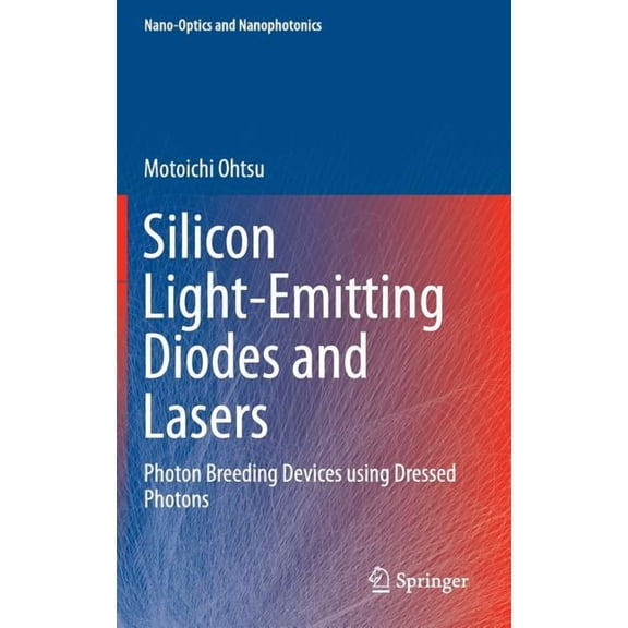 Silicon Light-emitting Diodes and Lasers: Photon Breeding Devices Using Dressed Photons
