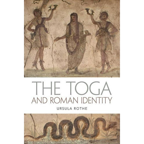 The Toga and Roman Identity, (Hardcover)
