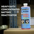 thumbnail image 3 of 1PK Solder-It Charge-It Battery Additive Heavy-Duty Concentrate 32 Fluid Oz (CH-77QHD), 3 of 14