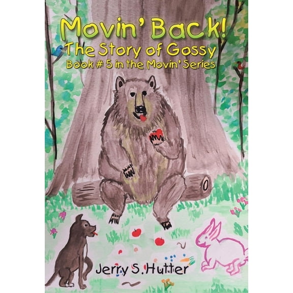 Movin' Back!: The Story of Gossy (Hardcover)