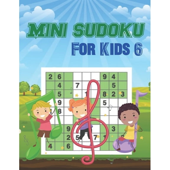 Mini Sudoku For Kids 6: Brain Games Fun Sudoku for Children Includes Instructions and Solutions (Paperback)