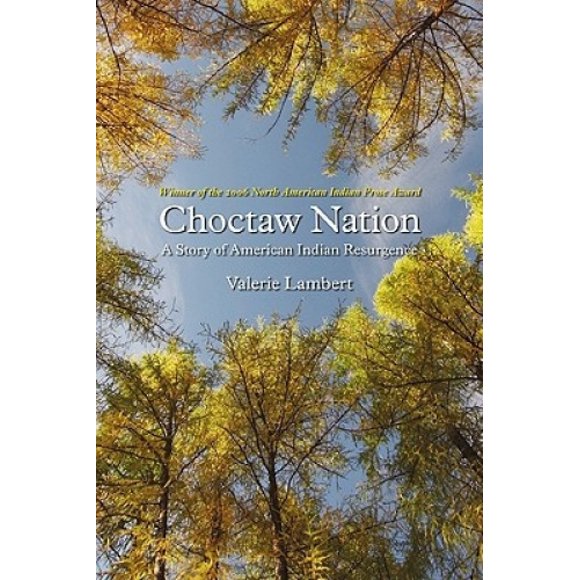 Choctaw Nation: une Histoire de Résurgence Indienne Américaine (Série de Prix Prose Indien Nordique)