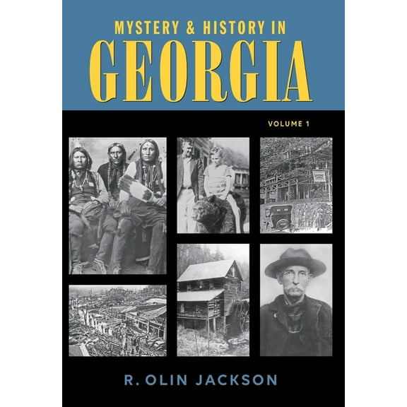 Mystery & History in Georgia (Volume I), (Hardcover)