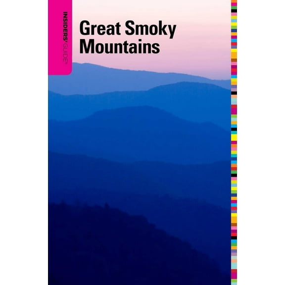 Insiders' Guide Insiders' Guide(R) to the Great Smoky Mountains, (Paperback)