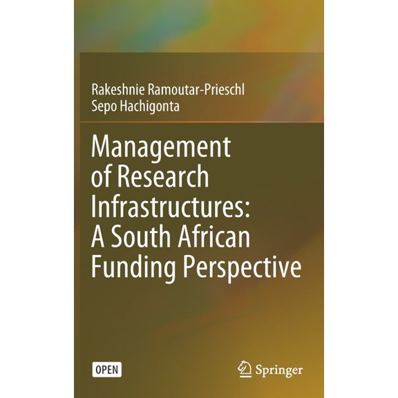 Management of Research Infrastructures: A South African Funding Perspective, (Hardcover)