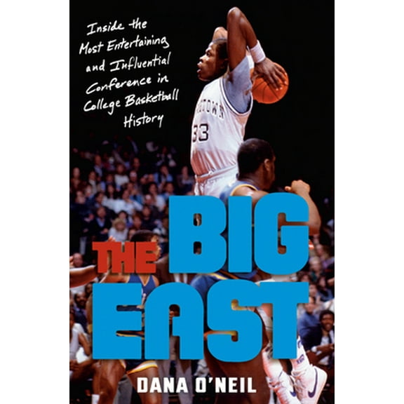 Pre-Owned The Big East: Inside the Most Entertaining and Influential Conference in College Basketball History (Hardcover) 0593237935 9780593237939