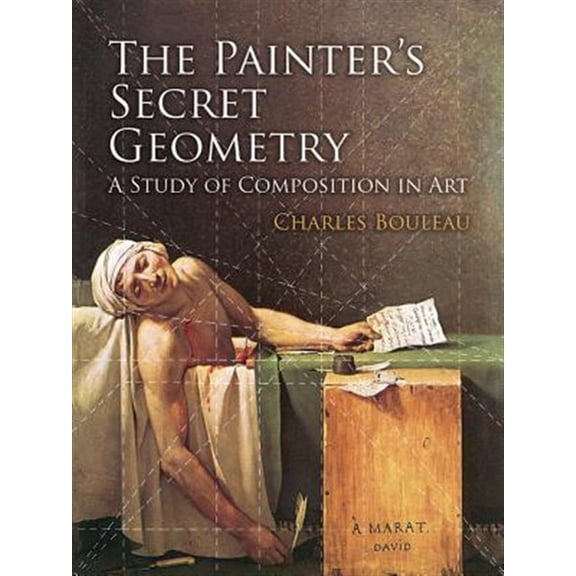 Pre-Owned The Painter's Secret Geometry : A Study of Composition in Art (Edition 1) (Paperback)