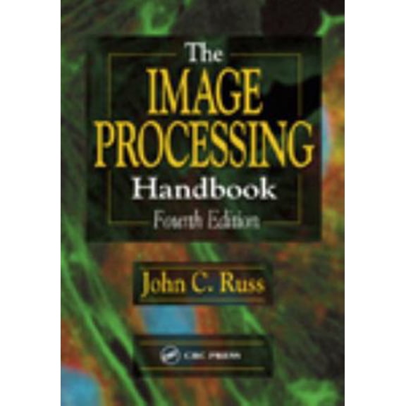 Pre-Owned The Image Processing Handbook, Fourth Edition (Hardcover) 084931142X 9780849311420