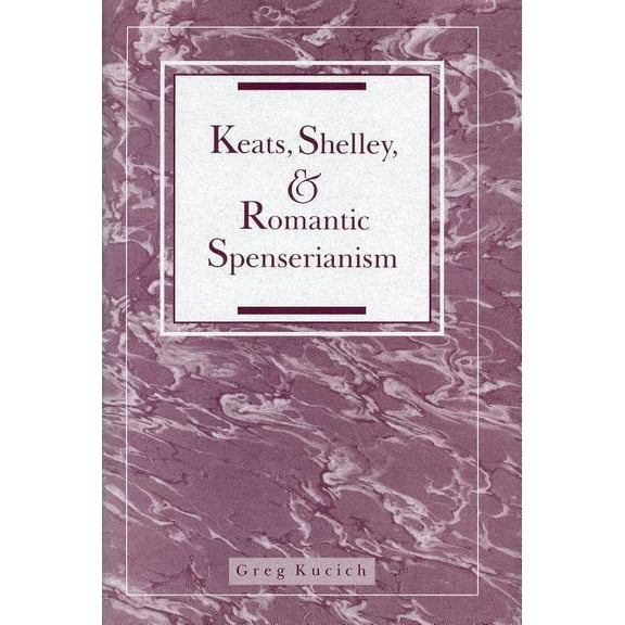 Keats, Shelley, and Romantic Spenserianism, (Paperback)