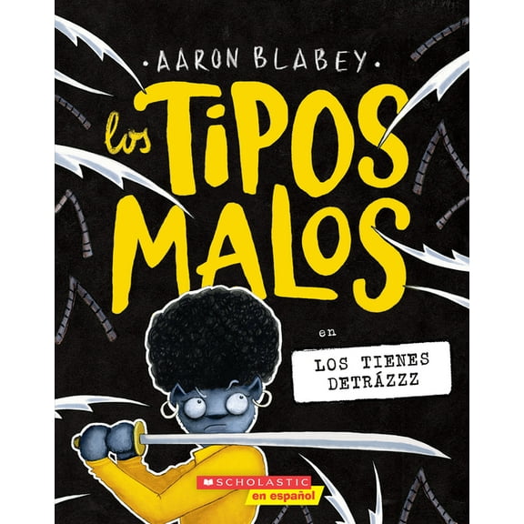 Tipos Malos, Los Los Tipos Malos En Los Tienes DetrÃ¡zzz (the Bad Guys in They're Bee-Hind You!), (Paperback)