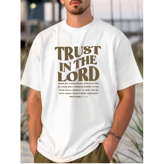 Men's Pure - Cotton White T - shirt: "Trust in the Lord" Religious Theme