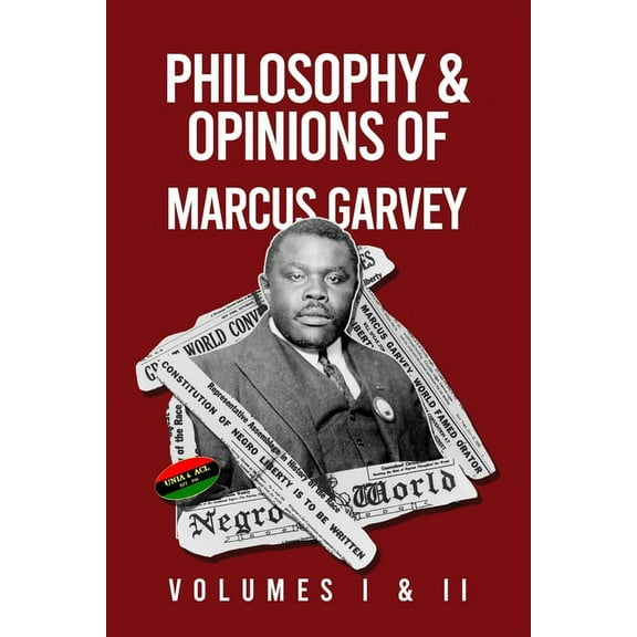 Philosophy and Opinions of Marcus Garvey [Volumes I and II in One Volume (Paperback)