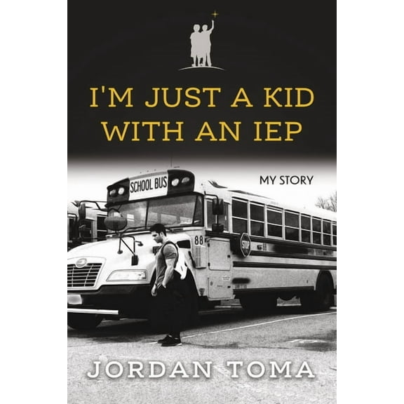I'm Just a Kid with an IEP, (Paperback)